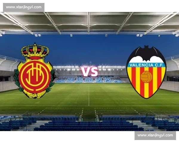 马洛卡主场迎战巴塞罗那联赛焦点之夜看点十足胜负悬念拉满全程紧张